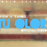 Wisin & Yandel – Tú Olor (Official Video)