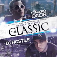 @DJNikkoCalor & @DJHostile – Chosen Few 2012 “The Classic” (2012): New Latin Mix By DJ Nikko Calor & DJ Hostile