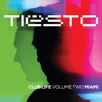 Cover: Tiësto – Club Life Volume II: Miami (2012)