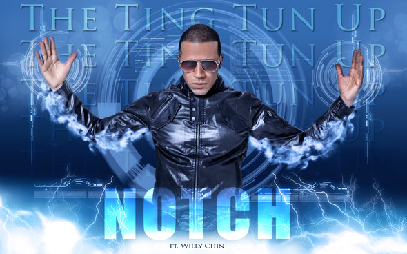 Notch Ft. Willy Chin – The Ting Tun Up (Preview) (Electro Dancehall): Out On iTunes Now!