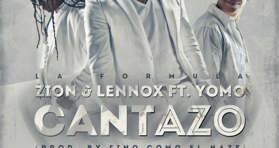 Zion & Lennox Ft. Yomo – Cantazo (La Formula)