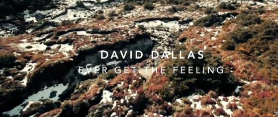 David Dallas – Ever Get The Feeling (Official Video)