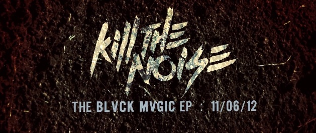 Kill The Noise Announces His Next EP “BLVCK MVGIC”