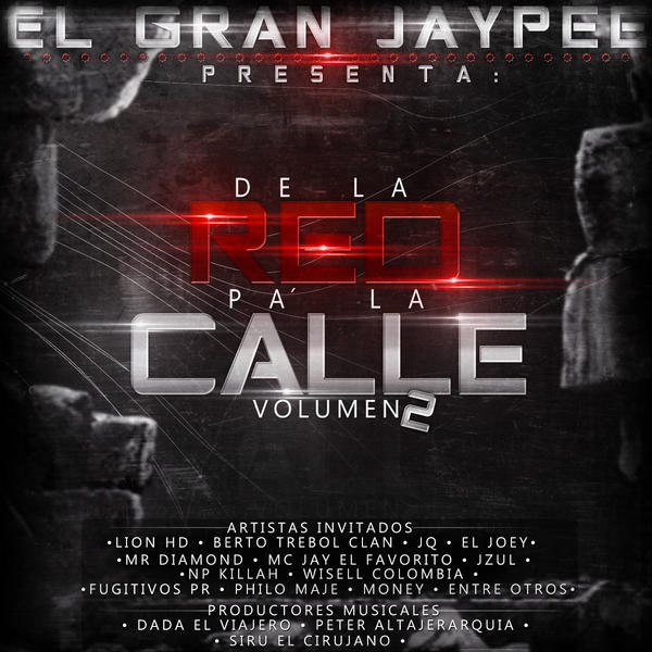 El Gran Jaypee – De La Red Pa La Calle 2 (The Mixtape) (Official Cover/Tracklist)