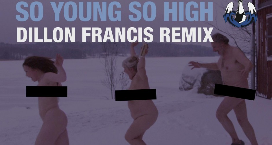 Dada Life - So Young So High (Dillon Francis Remix) (Preview) [Electro ...