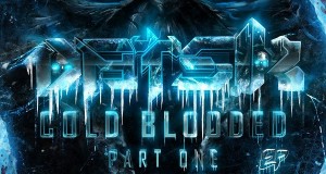 Datsik – Cold Blooded EP (2013) [Dubstep]: OUT NOW!