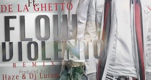 Arcangel Ft. De La Ghetto – Flow Violento (Remix)