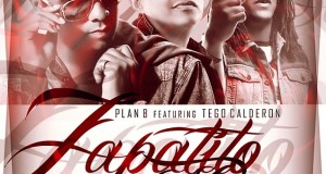 Plan B Ft. Tego Calderon – Zapatito Roto (Love and Sex)