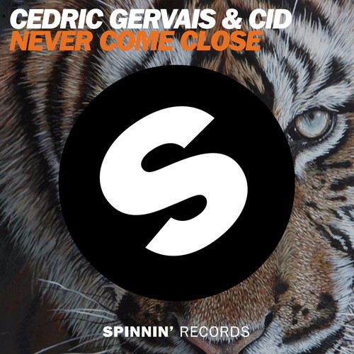 Cedric Gervais & CID - Never Come Close cover