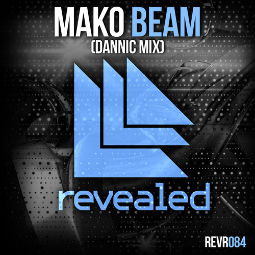 Mako feat. Angel Taylor - Beam (Dannic Mix)
