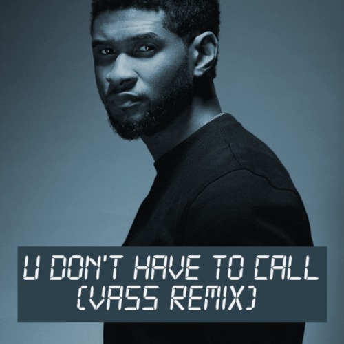 Usher - U Don't Have To Call (Vass Remix) cover