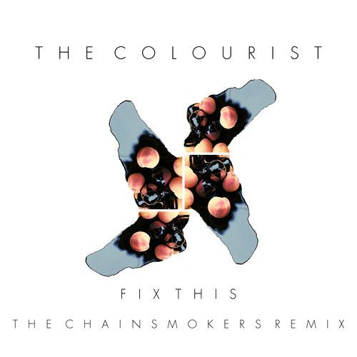 The Colourist – Fix This (The Chainsmokers Remix)