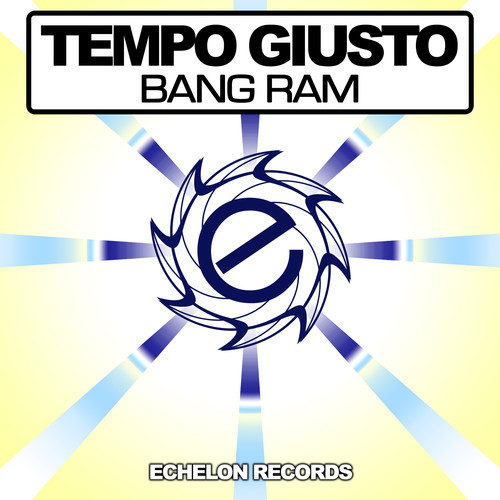 Tempo Giusto - Bang Ram (Original Mix)