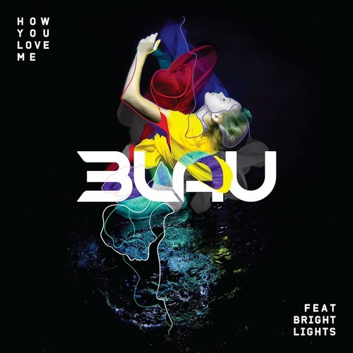 3lau How you love me Bright Lights