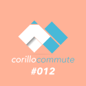 Corillo Commute 012: D-Block & S-te-Fan, DVBBS & Many More