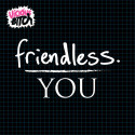 Friendless – You [Bass/House]