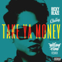 Ricky Blaze Ft. Chelley – Take Ya Money (Yellow Claw Remix) [Trap]