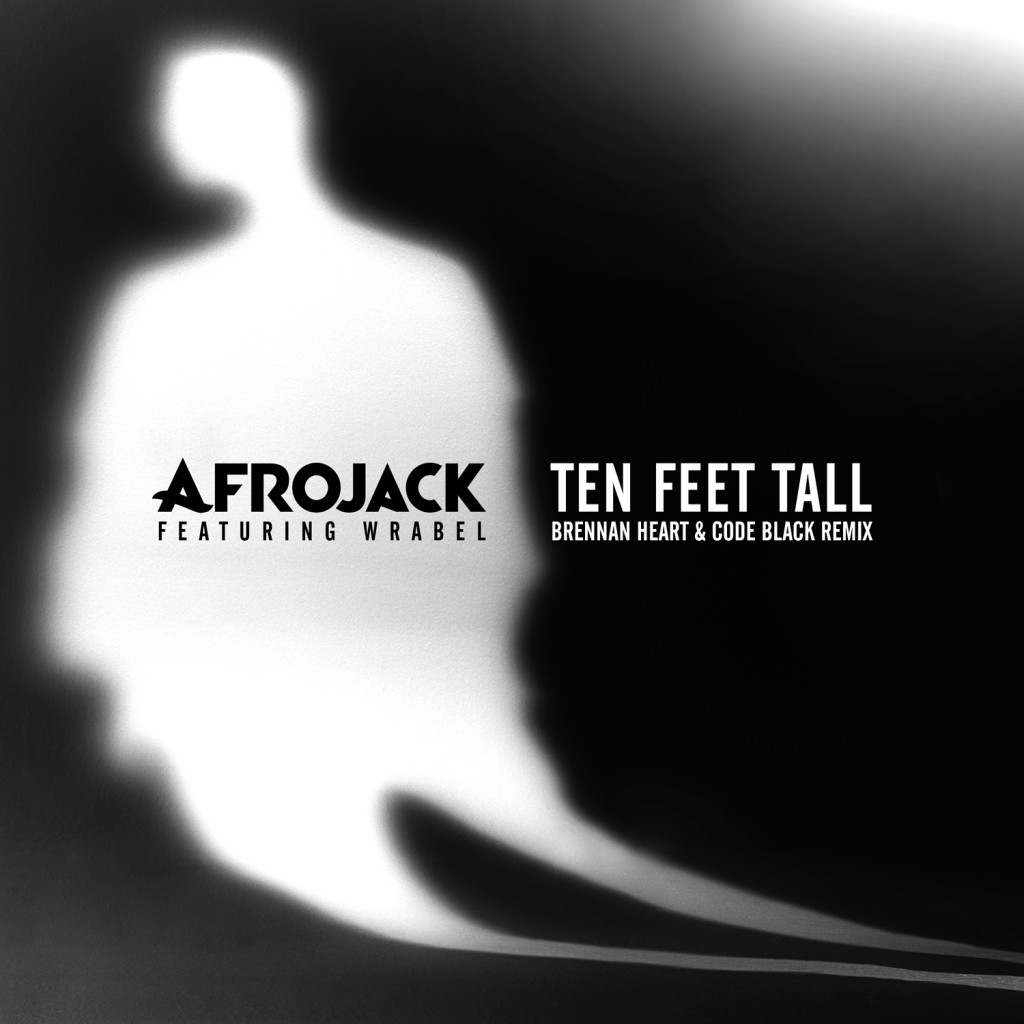 Ten Feet Tall (Brennan Heart & Code Black Remix)