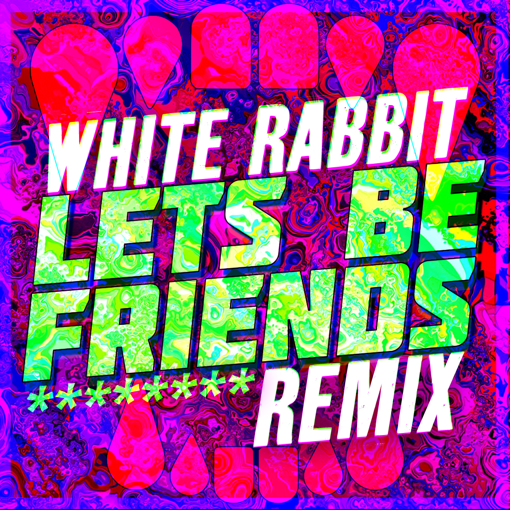 Lets Be Friends - White Rabbit - Mysteryland USA - Cover