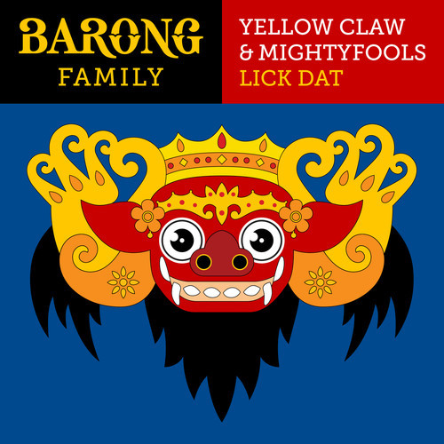 Yellow Claw & Mightyfools - Lick Dat
