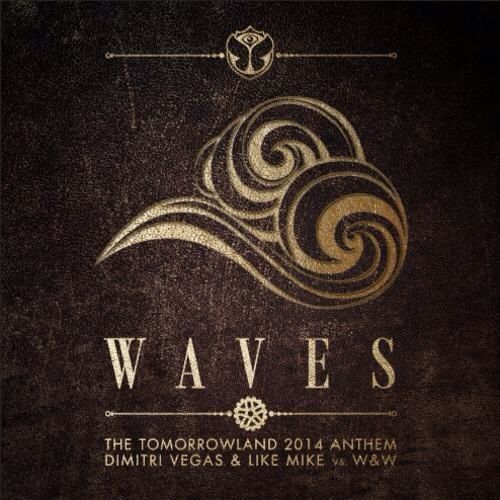 Dimitri & Vegas Waves W&W Tomorrowland 2014 anthem