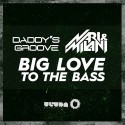 Daddy’s Groove vs Nari & Milani – Big Love To The Bass (Official Video)
