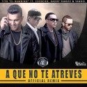 Tito “El Bambino” Ft. Chencho, Daddy Yankee Y Yandel – A Que No Te Atreves (Official Remix)