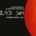 Congorock & Daddy’s Groove – Black Sun