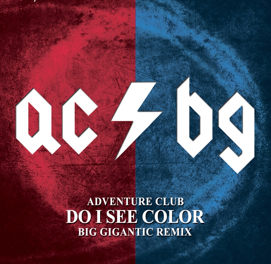 Adventure Club – Do I See Color (Big Gigantic Remix) (Electronic)