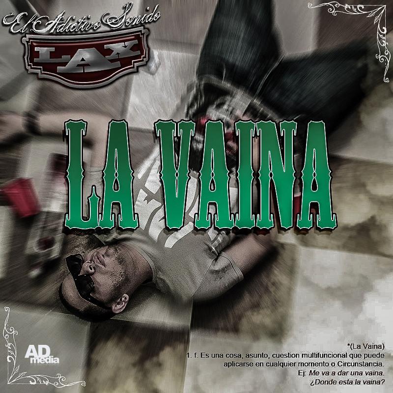 El Adictivo Sonido L.A.X. (aka A&X) – La Vaina (Original Mix) (Tribal)