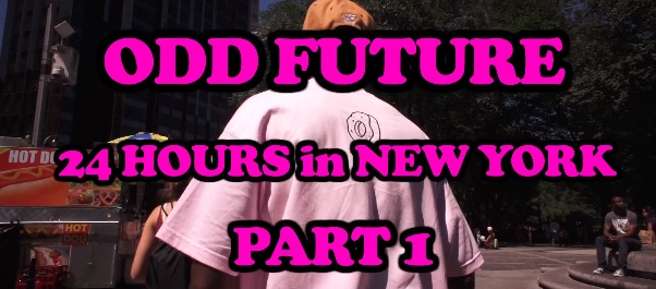 Video: 24 Hours with Odd Future in NYC (Part 1)
