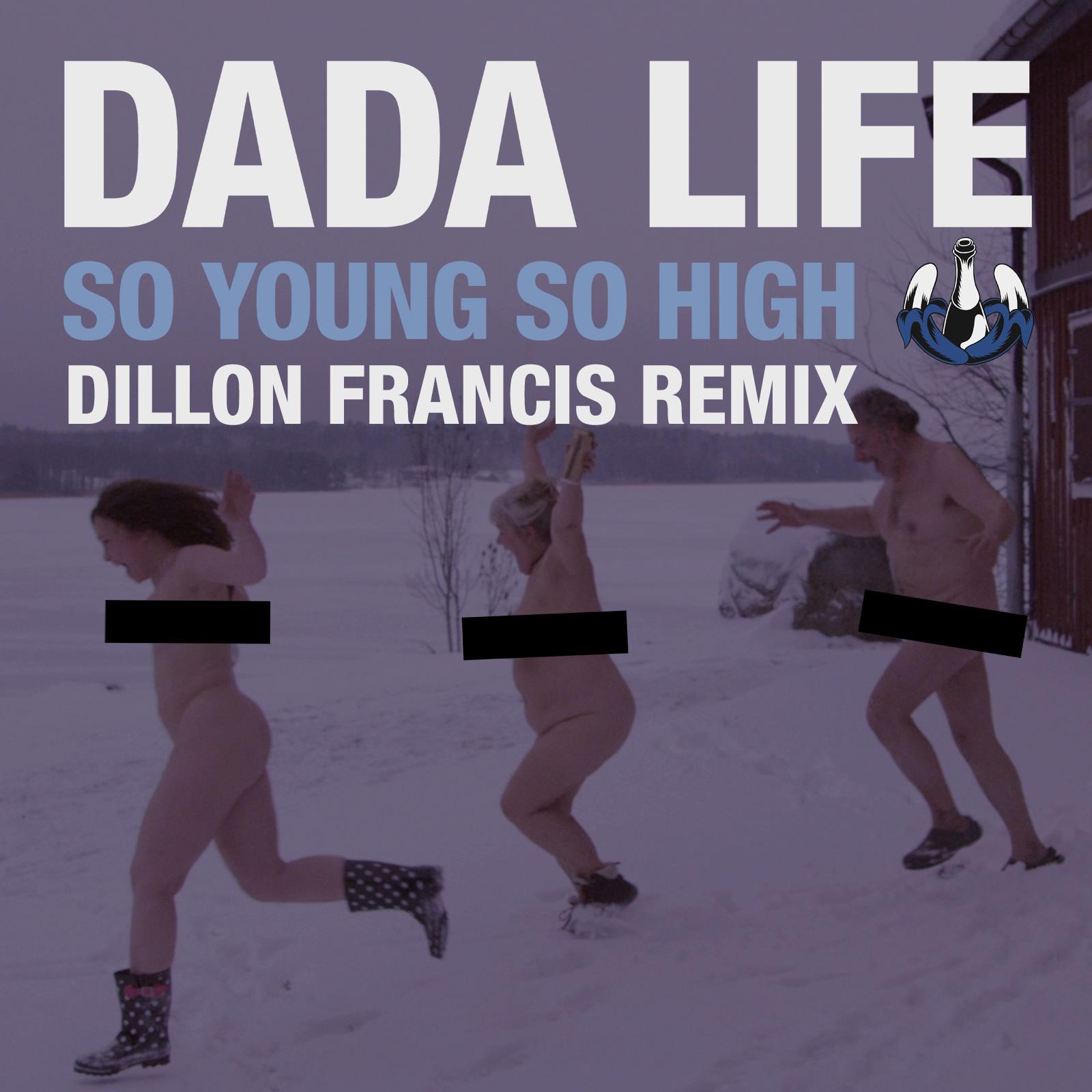 Dada Life – So Young So High (Dillon Francis Remix) (Preview) [Electro Trap]