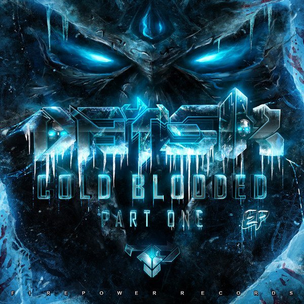 Datsik – Cold Blooded EP (2013) [Dubstep]: OUT NOW!