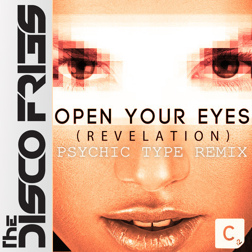 The Disco Fries – Open Your Eyes (Revelation) (Psychic Type Remix) [Trap]