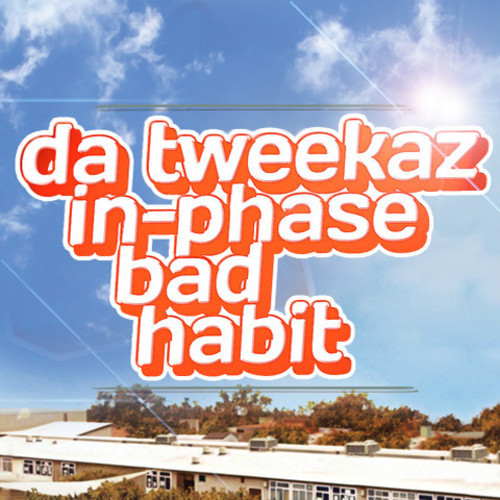 Da Tweekaz & In-Phase – Bad Habit [Hardstyle/Freebie]