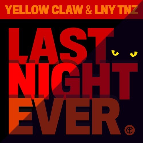 Yellow Claw & LNY TNZ – Last Night Ever [Hardstyle]
