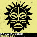 My Digital Enemy – Desire Life [Tech House]
