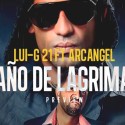 Lui-G 21 Plus Ft. Arcangel – Paño De Lagrimas (Prod. by Wassie, Montana The Producer & Fran Fusion)