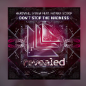 Release Date For Hardwell & W&W Ft Fatman Scoop “Don’t Stop The Madness” Set