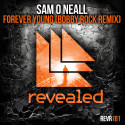 Sam O Neall – Forever Young (Bobby Rock Remix)