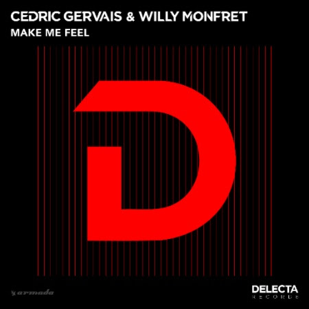 Cedric Gervais & Willy Monfret – Make Me Feel [House]